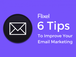 Flixel Tips for Email Marketing